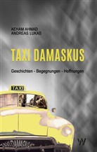 Aeha Ahmad, Aeham Ahmad, Andreas Lukas - Taxi Damaskus