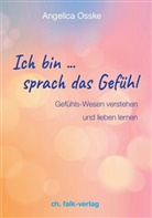 Angelica Osske - Ich bin ... sprach das Gefühl