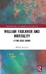 Ahmed Honeini - William Faulkner and Mortality