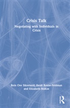 Heidi Kevoe-Feldman, Heidi Stokoe Kevoe-Feldman, Rein Ove Sikveland, Rein Kevoe-Feldman Ove Sikveland, Rein Ove Sikveland, Elizabeth Stokoe... - Crisis Talk