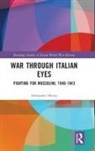 Alexander Henry - War Through Italian Eyes
