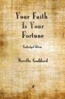 Neville Goddard - Your Faith is Your Fortune