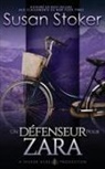 Susan Stoker - Un Défenseur pour Zara