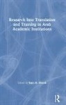Said M. Shiyab, Said M. Shiyab, Shiyab Said M. - Research Into Translation and Training in Arab Academic Institutions