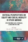 Chris R. (Boston College Glass, Chris R. (Old Dominion University Glass, Peggy Gesing, Chris Glass, Chris R. Glass, Glass Chris - Critical Perspectives on Equity and Social Mobility in Study Abroad