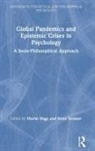 Martin Strasser Dege, Irene Strasser, Martin Dege, Irene Strasser - Global Pandemics and Epistemic Crises in Psychology
