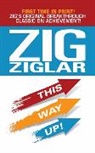Zig Ziglar, Ziglar Zig - This Way Up!