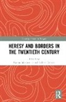 Karina Dickins Jakubowicz, Robert Dickins, Dickins Robert, Karina Jakubowicz - Heresy and Borders in the Twentieth Century