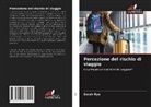 Sarah Ryu - Percezione del rischio di viaggio