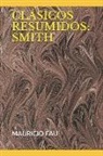 Mauricio Fau - Clásicos Resumidos: Smith