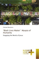 Cheriyan Menacherry - 'Black Lives Matter', Myopia of Humanity