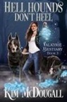 McDougall Kim McDougall, Kim McDougall - Hell Hounds Don't Heel