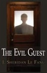 J. Sheridan Le Fanu, Joseph Sheridan Le Fanu - The Evil Guest