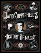 David Britland, Britland David, David Copperfield, David Wiseman Copperfield, Richard Wiseman, Wiseman Richard... - David Copperfield''s History of Magic