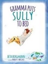 Beth Borgmann - Gramma Puts Sully to Bed