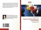 Abdelkader Benchehida - Recueil de thématiques sur la psychologie