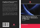 Yury Naumov - Crise Macro-cultural no Legado de F. Nietzsche e V. Solovyov