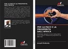 Joseph Kindundu - PER LA PACE E LA PROSPERITÀ DALL'AFRICA