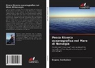 Evgeny Sentyabov - Pesca Ricerca oceanografica nel Mare di Norvegia