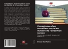 Dinara Sharifulina - Compétence d'un travailleur social en matière de réinsertion sociale