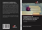 Dinara Sharifulina - Competenza di riabilitazione sociale di un assistente sociale
