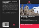 Antonio Fernando Recuero - Migrações indígenas e sociedades plurinacionais