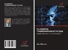 Luis Albarran - Filozofia Transhumanistyczna