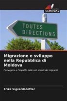 Erika Sigvardsdotter - Migrazione e sviluppo nella Repubblica di Moldova