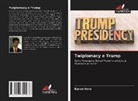 Karan Vora - Twiplomacy e Trump