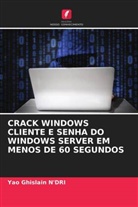 Yao Ghislain N'DRI - CRACK WINDOWS CLIENTE E SENHA DO WINDOWS SERVER EM MENOS DE 60 SEGUNDOS