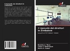 Chido P. Mafongoya, Beatrice J. Moyo, Kelvin S. Sabao - Il manuale dei direttori in Zimbabwe