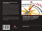Richard Close - Comprendre la détresse morale des conseillers