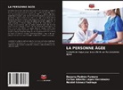 Noidel Gómez Fadraga, Carlos Alberto López Hernández, Dayana Padrón Fumero - LA PERSONNE ÂGÉE