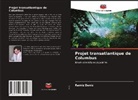 Ramiz Daniz - Projet transatlantique de Columbus