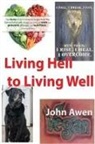 John Awen - Living Hell to Living Well