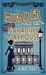 C. J. Archer - Murder at the Piccadilly Playhouse