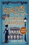 C. J. Archer - Murder at the Piccadilly Playhouse