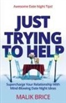 Malik Brice, Brice Malik Brice - Just Trying to Help