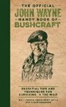 Check Freedman, Billy Jensen, Editors of the Official John Wayne Magazine, Editor The Official John Wayne Magazine, Editors Of The Official John Wayne Magazine, T. M. Detwiler... - The Official John Wayne Handy Book of Bushcraft