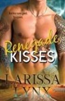 Larissa Lynx - Renegade Kisses