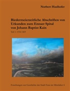 Norbert Haslhofer - Biedermeierzeitliche Urkundenabschriften zum Ennser Spital von Johann Baptist Kain