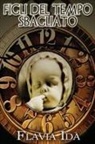 Flavia Idà - Figli del tempo sbagliato