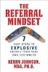 Kerry Johnson, Mba Johnson, Johnson Kerry - The Referral Mindset