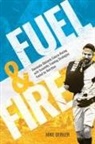 Mike Deibler - Fuel and Fire