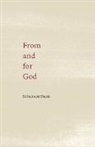 Sitaram Dass, Tbd - From and for God