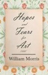 William Morris - Hopes and Fears for Art (1882)
