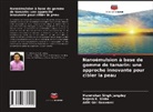 Aditi Giri Goswami, Manmohan Singh Jangdey, Rajesh K. Sinha - Nanoémulsion à base de gomme de tamarin: une approche innovante pour cibler la peau