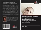 Sally Swift - Vittimizzazione violenta di esperienze e atteggiamenti nei confronti del crimine con coltello
