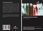 Glória Maria de França, Daniel Pinto de Oliveira, Abimael Esdras Carvalho de Moura Lira - Cementi bioceramici