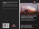 Helman Hernández Riaño, María Trinidad Plaza Gómez, Jesús David Ruiz Peralta - Selezione Ottimale Delle Misure Di Controllo:
